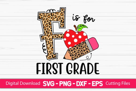 Celebrate First Grade with the F is for First Grade Leopard SVG